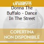 Donna The Buffalo - Dance In The Street cd