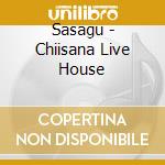Sasagu - Chiisana Live House cd