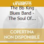 The Bb King Blues Band - The Soul Of The King cd