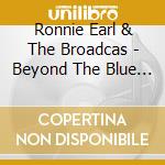 Ronnie Earl & The Broadcas - Beyond The Blue Door cd