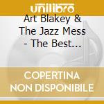 Art Blakey & The Jazz Mess - The Best Of The Columbia & Rca/Vik Years (1956-1959) (2 Cd) cd
