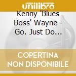 Kenny 'Blues Boss' Wayne - Go. Just Do It! cd