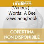 (Various) - Words: A Bee Gees Songbook cd