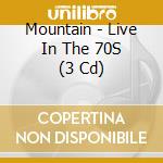 Mountain - Live In The 70S (3 Cd) cd