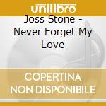 Joss Stone - Never Forget My Love cd