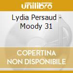 Lydia Persaud - Moody 31 cd