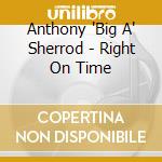 Anthony 'Big A' Sherrod - Right On Time cd