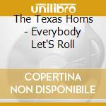 The Texas Horns - Everybody Let'S Roll cd