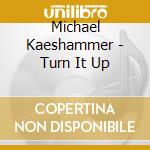 Michael Kaeshammer - Turn It Up cd