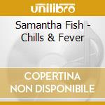 Samantha Fish - Chills & Fever cd