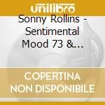 Sonny Rollins - Sentimental Mood 73 & Sonny Rollins With The Modern Jazz Quartet 51-53 cd