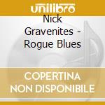 Nick Gravenites - Rogue Blues cd