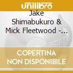 Jake Shimabukuro & Mick Fleetwood - Blues Experience cd