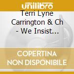 Terri Lyne Carrington & Ch - We Insist 2025! cd
