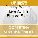 Johnny Winter - Live At The Filmore East 1970 cd