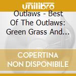 Outlaws - Best Of The Outlaws: Green Grass And High Tides cd