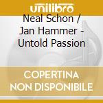 Neal Schon / Jan Hammer - Untold Passion cd