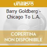 Barry Goldberg - Chicago To L.A.