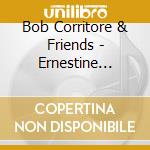Bob Corritore & Friends - Ernestine Blues cd