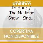 Dr Hook / The Medicine Show - Sing The Songs Of Shel Silverstein Plus Freakin' At The Freakers Ball (2 Cd) cd
