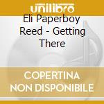 Eli Paperboy Reed - Getting There cd