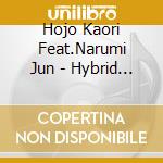 Hojo Kaori Feat.Narumi Jun - Hybrid Butterfly cd