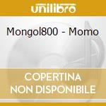 Mongol800 - Momo cd