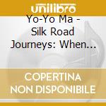 Yo-Yo Ma - Silk Road Journeys: When Strangers Meet (Alt Track cd