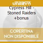 Cypress Hill - Stoned Raiders +bonus cd
