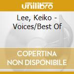 Lee, Keiko - Voices/Best Of cd