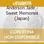 Anderson Jade - Sweet Memories (Japan) cd