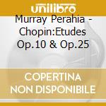 Murray Perahia - Chopin:Etudes Op.10 & Op.25 cd