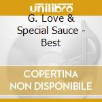 G. Love & Special Sauce - Best cd