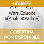 O.St.. - Star Wars Episode Ii(Anakin&Padme) cd
