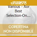 Various - Aor Best Selection-On Shore cd