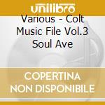 Various - Colt Music File Vol.3 Soul Ave cd