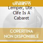 Lemper, Ute - Clife Is A Cabaret cd