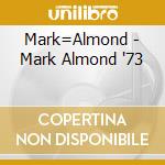 Mark=Almond - Mark Almond '73 cd