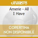 Amerie - All I Have cd musicale