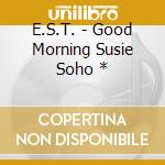E.S.T. - Good Morning Susie Soho * cd
