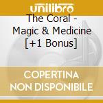 The Coral - Magic & Medicine [+1 Bonus] cd