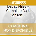 Davis, Miles - Complete Jack Johson Sessions * (5 Cd) cd