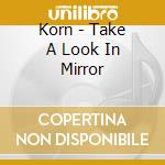 Korn - Take A Look In Mirror cd