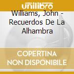 Williams, John - Recuerdos De La Alhambra cd