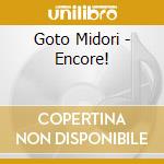 Goto Midori - Encore! cd