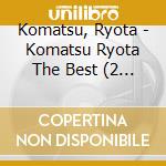 Komatsu, Ryota - Komatsu Ryota The Best (2 Cd) cd