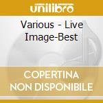 Various - Live Image-Best cd