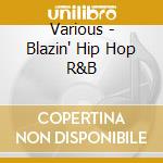 Various - Blazin' Hip Hop R&B cd