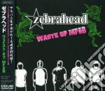 Zebrahead - Waste Of Mfzb cd