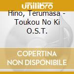 Hino, Terumasa - Toukou No Ki O.S.T. cd